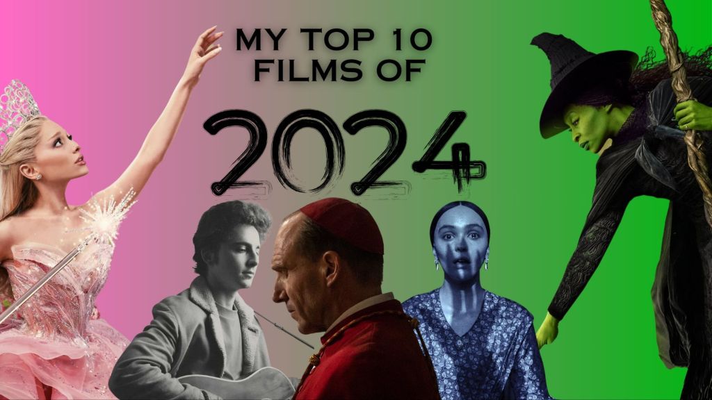 My Top 10 Films of 2024, Plus Honorable&nbsp;Mentions