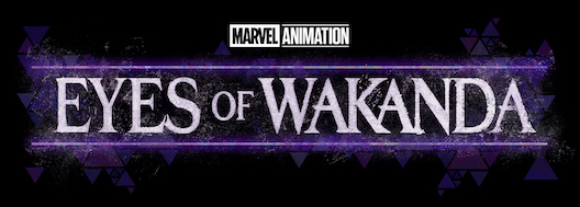 Eyes Of Wakanda Review – One The Most Beautiful Animated Series I’ve Ever Seen, I Wish There Was&nbsp;More
